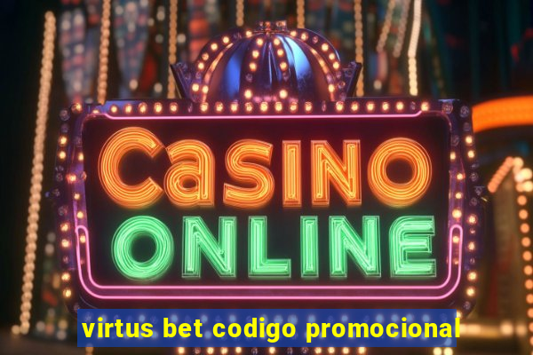 virtus bet codigo promocional