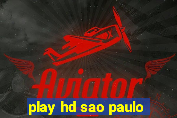 play hd sao paulo