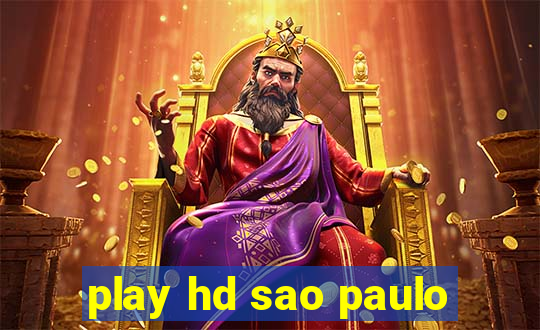 play hd sao paulo