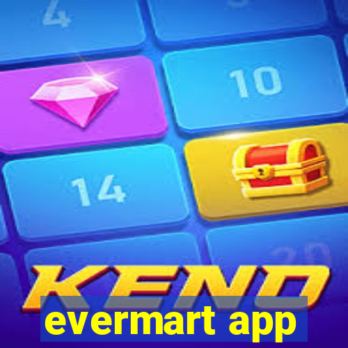 evermart app