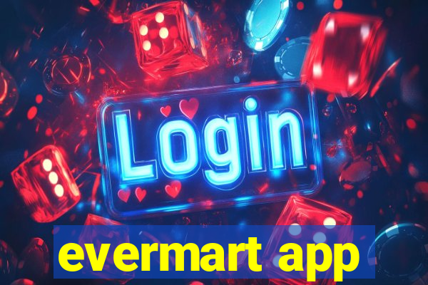evermart app