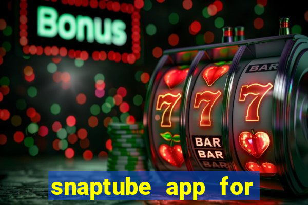 snaptube app for windows 7