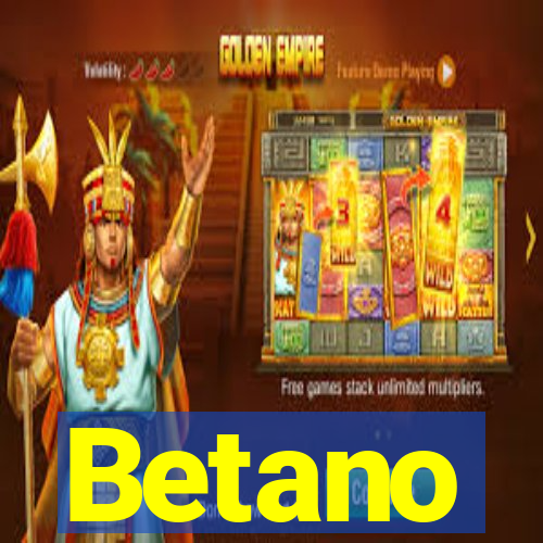 Betano