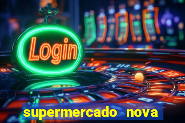 supermercado nova gera  o vila cisper