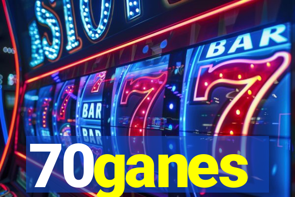 70ganes