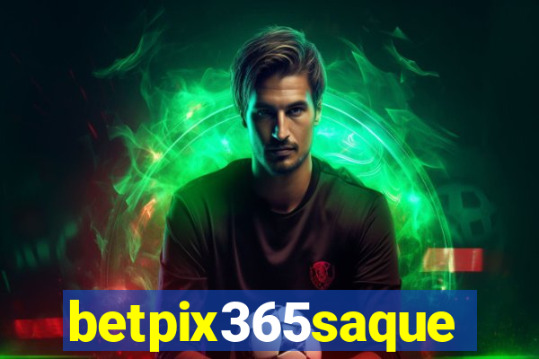 betpix365saque