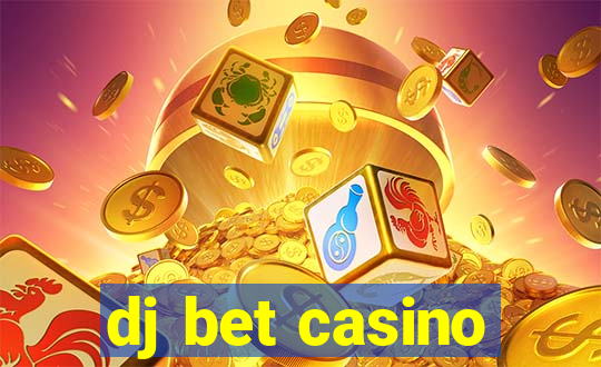 dj bet casino
