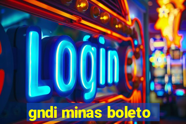 gndi minas boleto