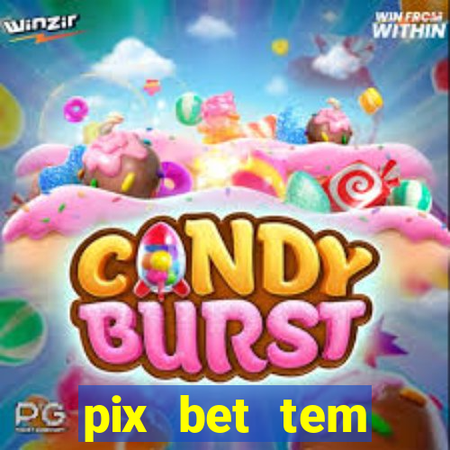 pix bet tem pagamento antecipado