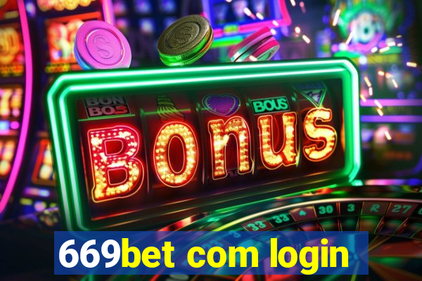 669bet com login