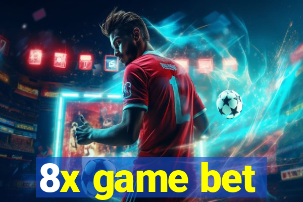 8x game bet
