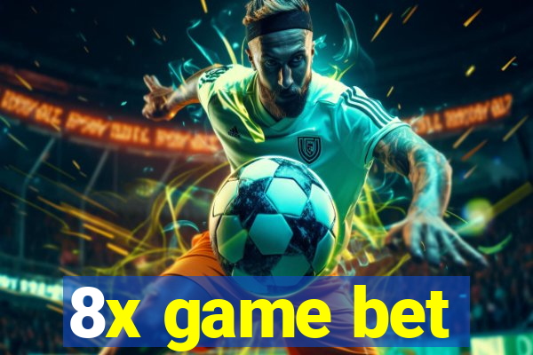 8x game bet