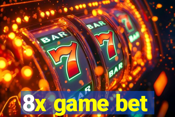 8x game bet