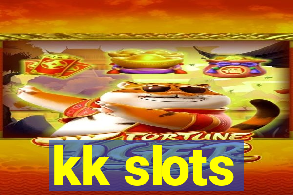 kk slots