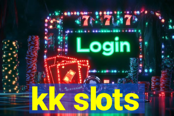 kk slots