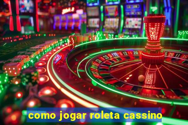 como jogar roleta cassino