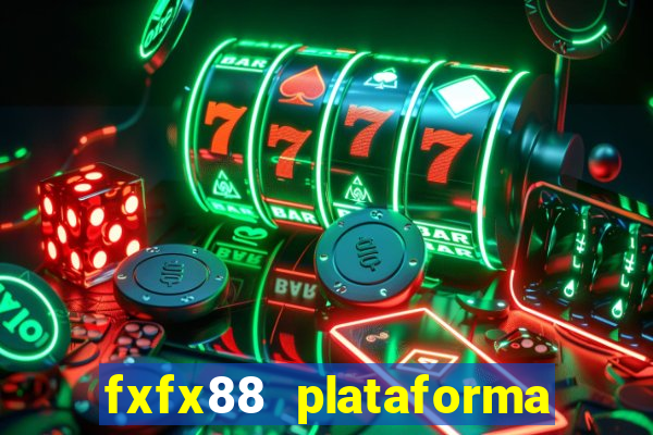 fxfx88 plataforma de jogos