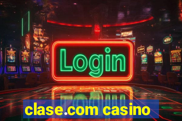 clase.com casino