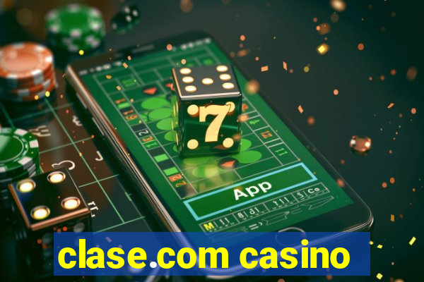 clase.com casino