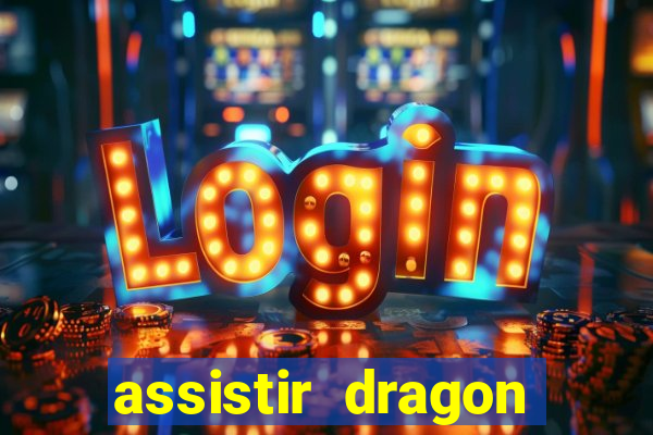 assistir dragon ball kai dublado