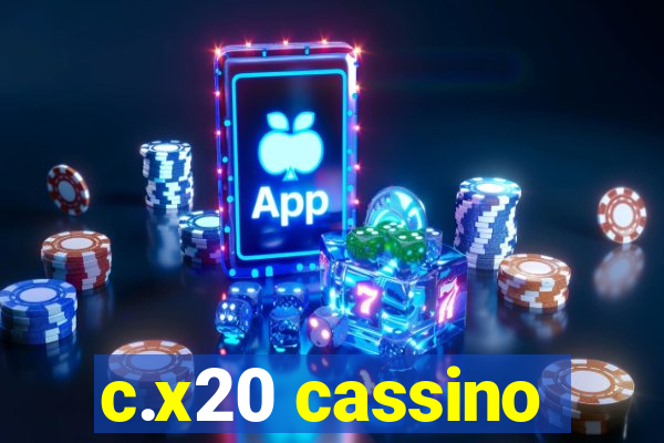 c.x20 cassino