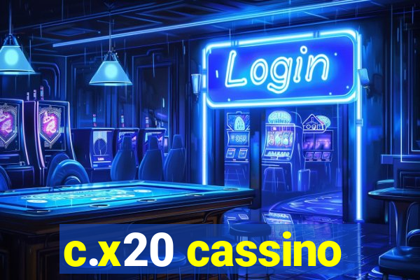 c.x20 cassino