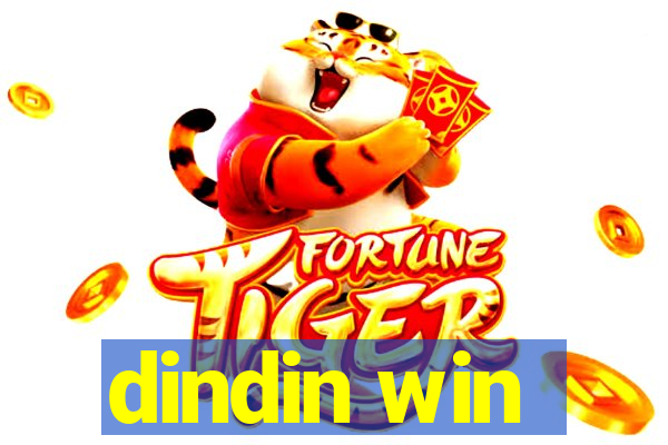 dindin win