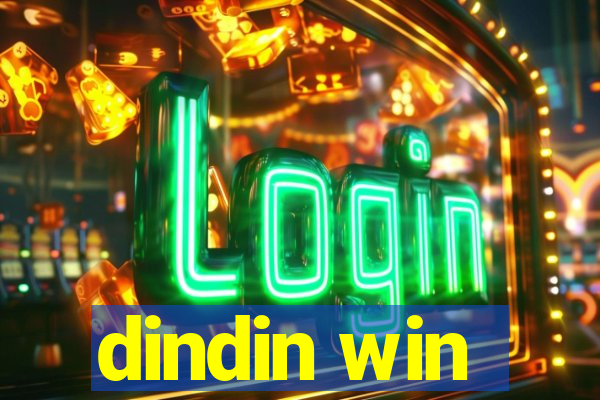 dindin win