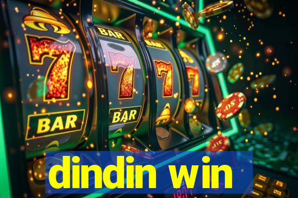dindin win