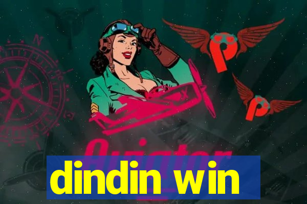 dindin win