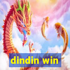 dindin win