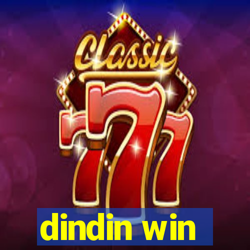 dindin win
