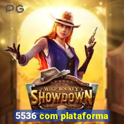 5536 com plataforma