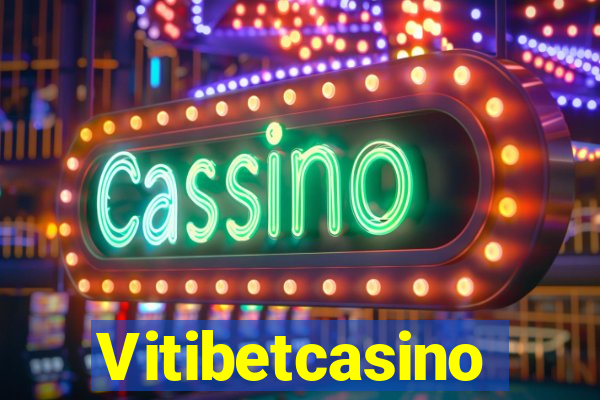 Vitibetcasino