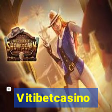 Vitibetcasino
