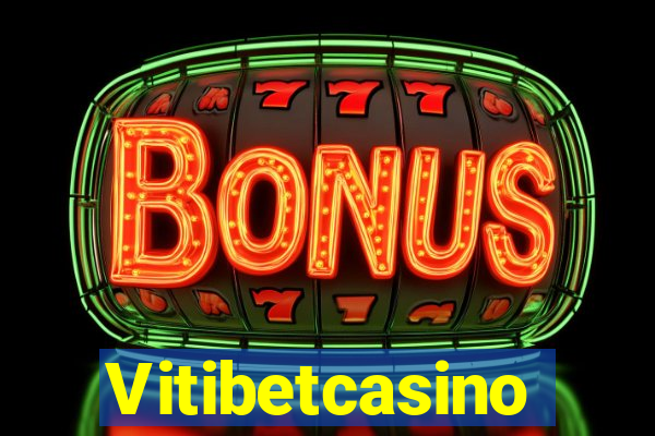 Vitibetcasino