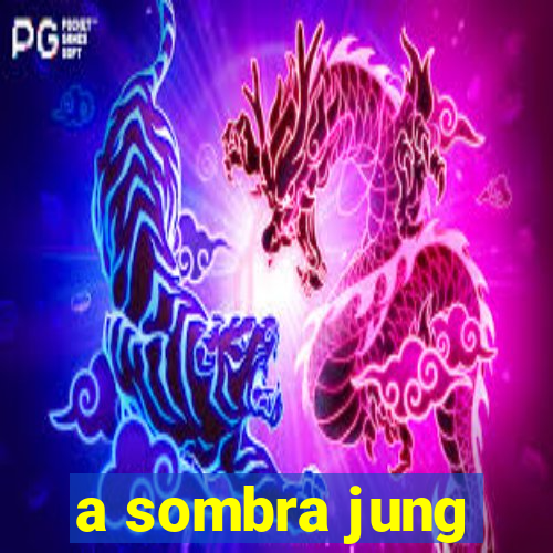 a sombra jung