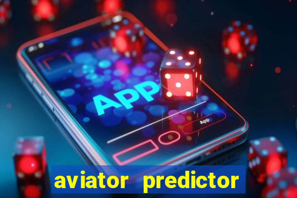 aviator predictor v4.0 activation code free