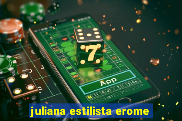 juliana estilista erome