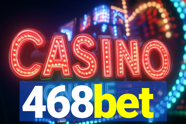 468bet