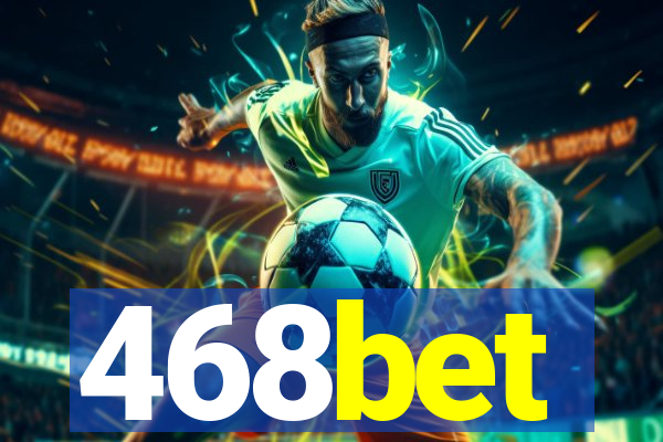 468bet