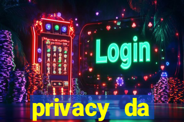 privacy da pipokinha gratis
