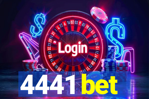 4441 bet