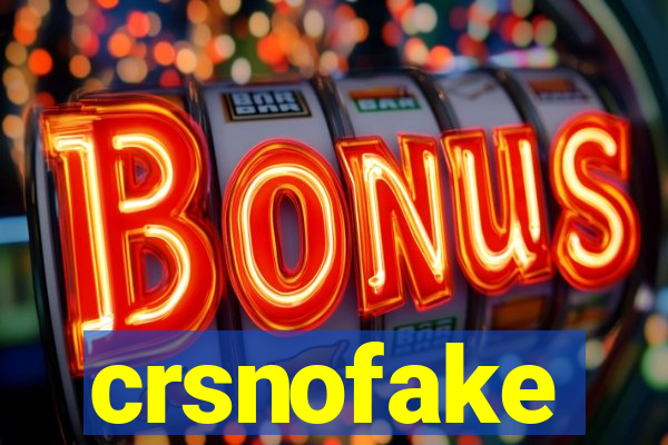 crsnofake
