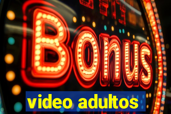 video adultos