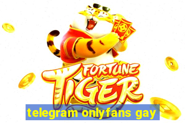 telegram onlyfans gay
