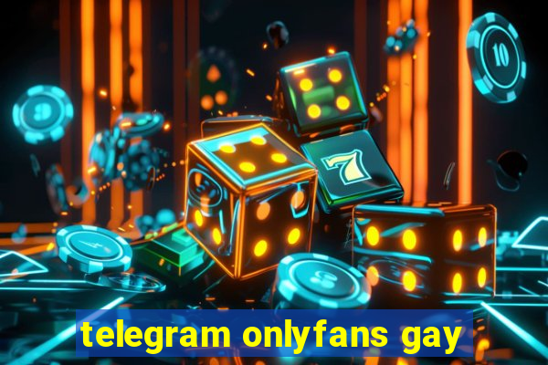 telegram onlyfans gay