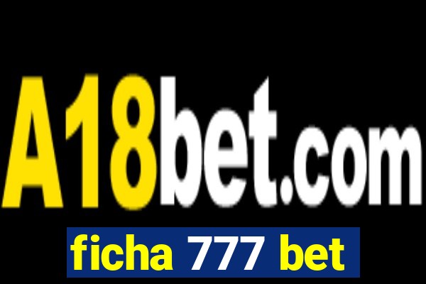 ficha 777 bet
