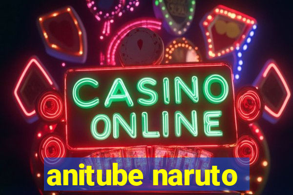 anitube naruto