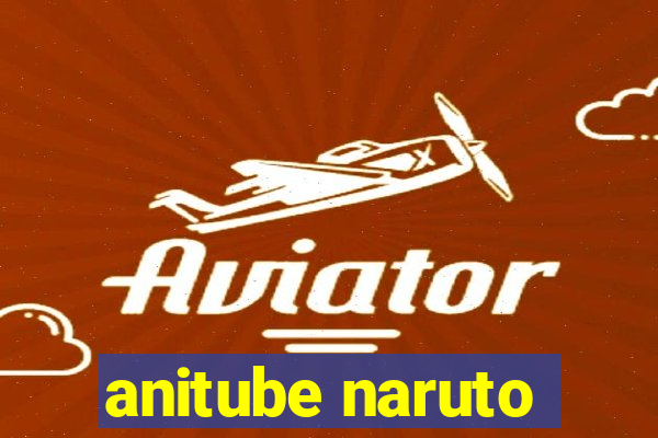 anitube naruto